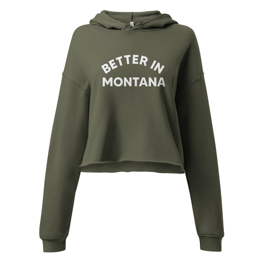 Better In Montana Crop Hoodie